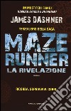 La rivelazione. Maze Runner. Vol. 3 libro di Dashner James