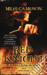 Red Knight. Il Cavaliere rosso libro