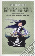 Jolanda la figlia del Corsaro nero. Ediz. integrale libro