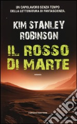 Il rosso di Marte. Trilogia di Marte. Vol. 1 libro