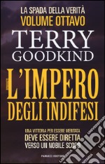 L'impero degli indifesi. La spada della verità. Vol. 8 libro