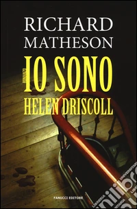 Io sono Helen Driscoll libro