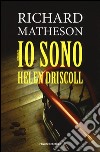 Io sono Helen Driscoll libro