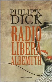 Radio libera Albemuth libro