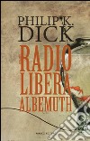 Radio libera Albemuth libro