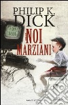 Noi marziani libro