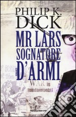 Mr. Lars sognatore d'armi libro