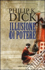 Illusione di potere libro