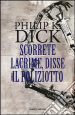 Scorrete lacrime, disse il poliziotto libro