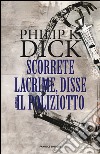 Scorrete lacrime, disse il poliziotto libro