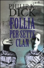 Follia per sette clan libro