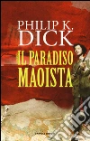 Il paradiso maoista libro
