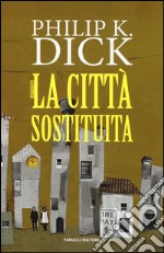 La città sostituita libro