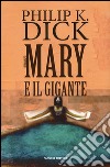 Mary e il gigante libro