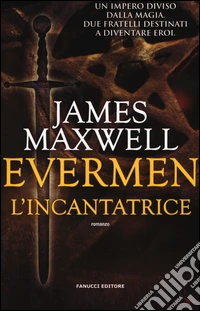L'incantatrice. Evermen