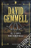 Il lupo dei Drenai. Il ciclo dei Drenai. Vol. 5 libro