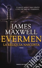 La reliquia nascosta. Evermen libro