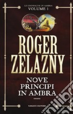 Nove principi in Ambra. Le cronache di Ambra. Vol. 1 libro