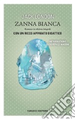 Zanna Bianca. Ediz. integrale libro