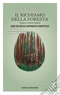 Il richiamo della foresta. Ediz. integrale