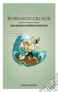 Robinson Crusoe. Ediz. integrale