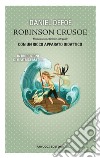 Robinson Crusoe. Ediz. integrale libro
