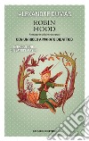 Robin Hood. Ediz. integrale libro