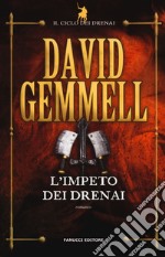 L'impeto dei Drenai. Il ciclo dei Drenai. Vol. 7 libro