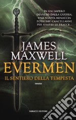 Il sentiero della tempesta. Evermen libro