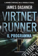 Il programma. Virtnet Runner. The mortality doctrine. Vol. 2 libro