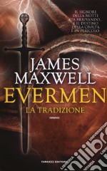 La tradizione. Evermen libro