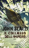 Il collasso dell'impero libro di Scalzi John