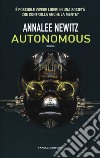 Autonomous libro di Newitz Annalee