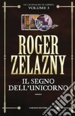 Il segno dell'unicorno. Le cronache di Ambra. Vol. 3 libro