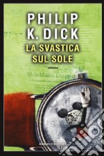 La svastica sul sole. Vecchia ediz. libro