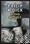 L'occhio nel cielo libro