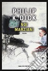 Noi marziani libro