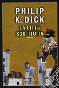 La città sostituita libro