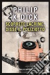 Scorrete lacrime, disse il poliziotto libro