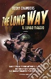 The long way. Il lungo viaggio libro