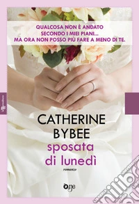 Sposata di lunedì