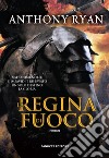 La regina di fuoco. L'ombra del corvo. Vol. 3 libro di Ryan Anthony