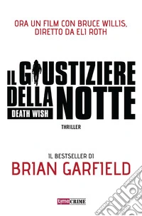 Il giustiziere della notte. Death wish libro