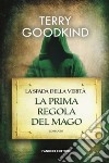 La prima regola del mago. La spada della verità. Vol. 1 libro