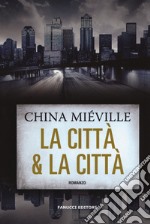 La città & la città libro usato