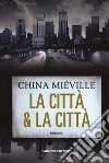 La città & la città libro