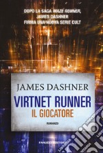 Il giocatore. Virtnet Runner. The mortality doctrine. Vol. 1 libro