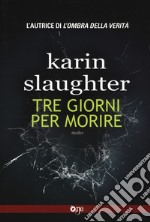 Tre giorni per morire libro