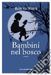 Bambini nel bosco libro