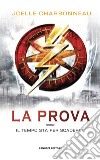 La prova. The Testing. Vol. 1 libro di Charbonneau Joelle